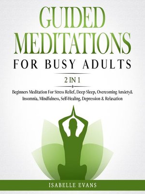 cover image of Guided Meditations For Busy Adults (2 in 1)